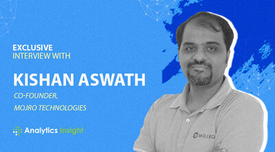 Exclusive interview with Kishan Aswath, Co-founder,  Mojro Technologies